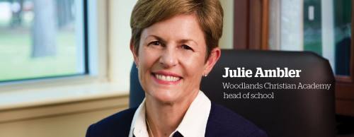 Julie Ambler began her role as head of school for The Woodlands Christian Academy 10 years ago and has since overseen significant growth.