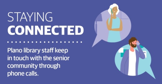 The Bi-weekly Senior Care Calls program is another way to connect with and care for Plano's older population, according to Brent Bloechle, library manager at Maribelle M. Davis Library. (Graphic by Community Impact Newspaper)