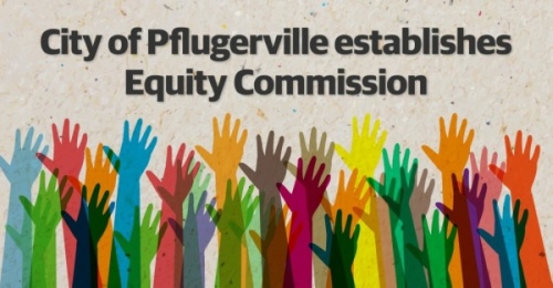The duties of the Pflugerville Equity Commission, documents outline, is to create "focused recommendations specific to Pflugerville related to equity and empowerment issues." (Miranda Baker/Community Impact Newspaper)