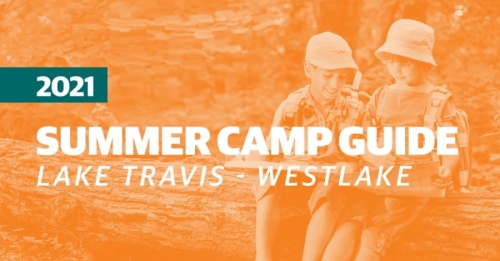 Start planning your summer with this noncomprehensive list of camps for the Lake Travis-Westlake area.