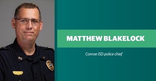 Commanding the forceMatthew Blakelock took over as the CISD chief of police in June and is responsible for overseeing the third-largest law enforcement agency in Montgomery County.