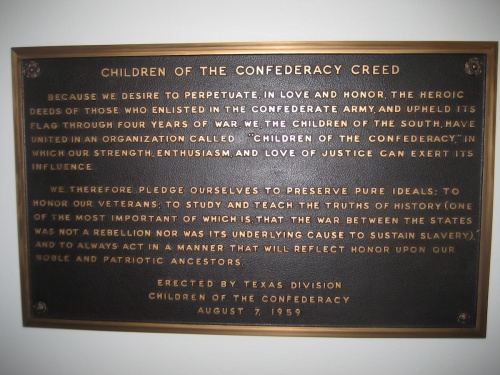 The Children of the Confederacy Creed Plaque is located inside the Texas Capitol.